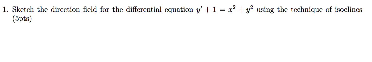 Solved 1. Sketch the direction field for the differential | Chegg.com
