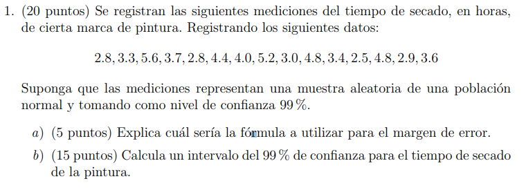 1. (20 puntos) Se registran las siguientes mediciones del tiempo de secado, en horas, de cierta marca de pintura. Registrando