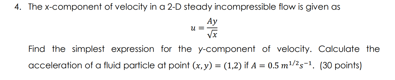 Solved 4. The x-component of velocity in a 2-D steady | Chegg.com