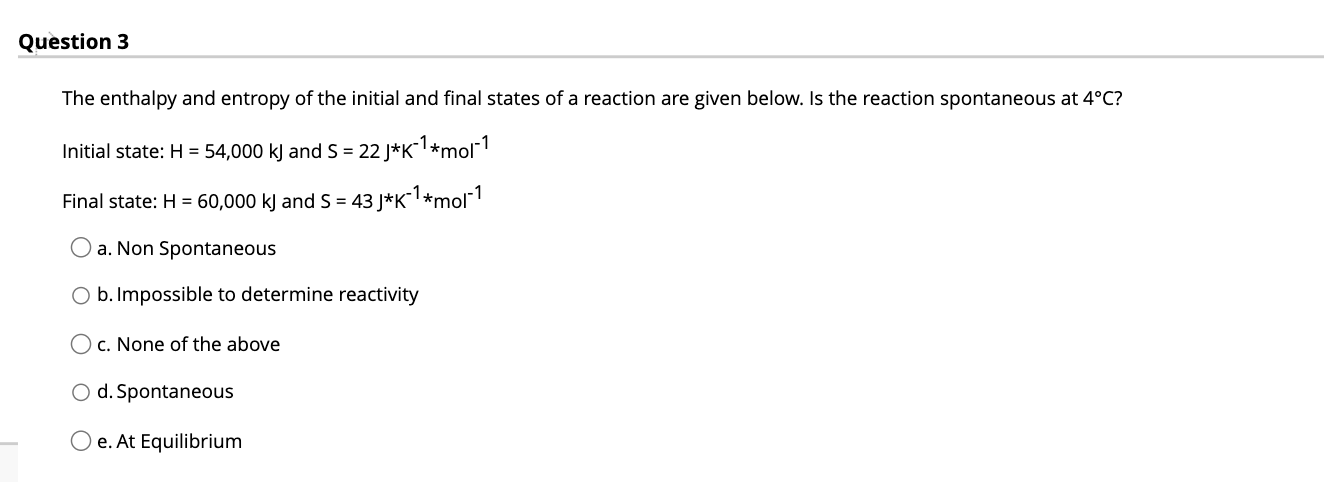 Solved The enthalpy and entropy of the initial and final | Chegg.com