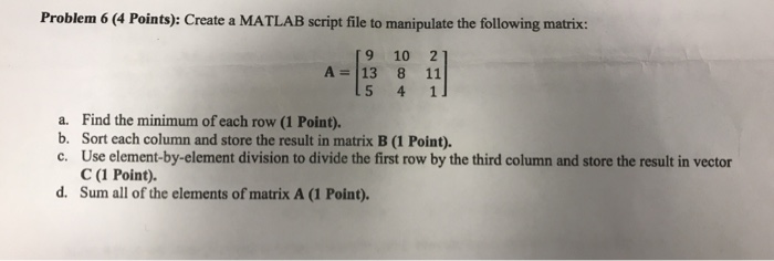 Problem 6 (4 Points): Create a MATLAB script file to | Chegg.com