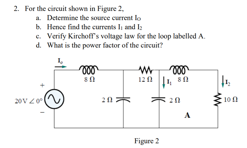 Solved 2. For the circuit shown in Figure 2, a. Determine | Chegg.com