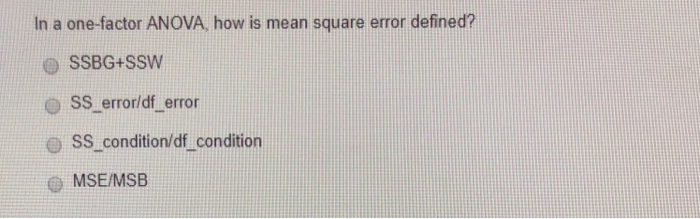 Solved In a one-factor ANOVA, how is mean square error | Chegg.com