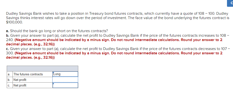 Solved Dudley Savings Bank Wishes To Take A Position In | Chegg.com