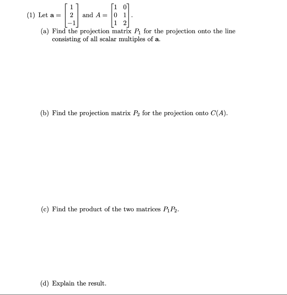 Solved 1 0 (1) Let a= 2 and A= 0 1 1 2 (a) Find the | Chegg.com