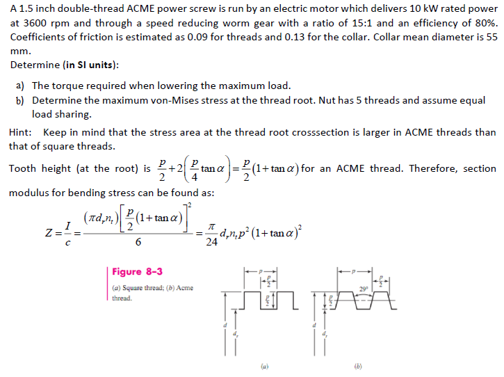 Solved A 1.5 inch doublethread ACME power screw is run by
