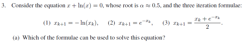 Solved Consider the equation x+ln(x)=0, whose root is α≈0.5, | Chegg.com