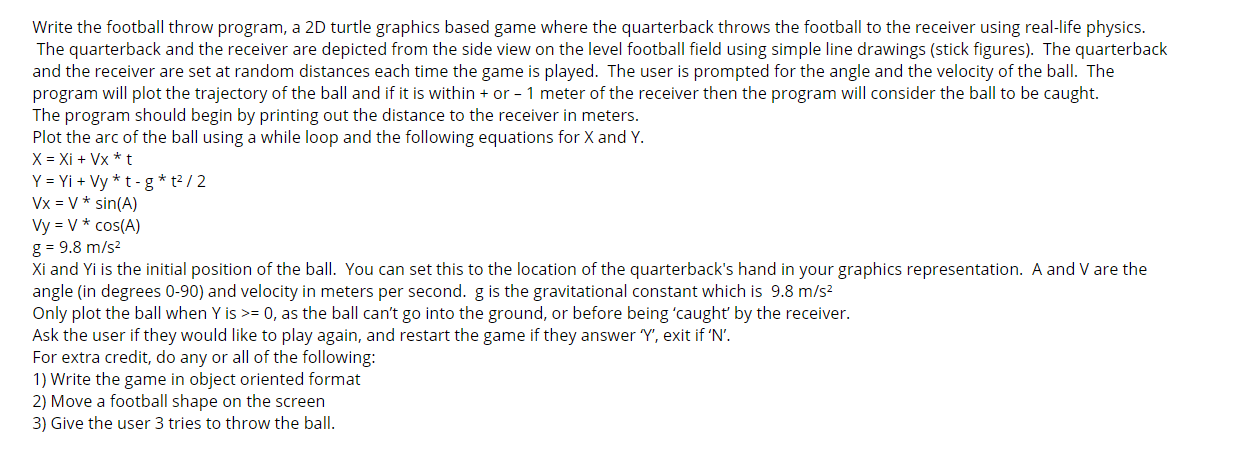 Solved Write the football throw program, a 2D turtle | Chegg.com