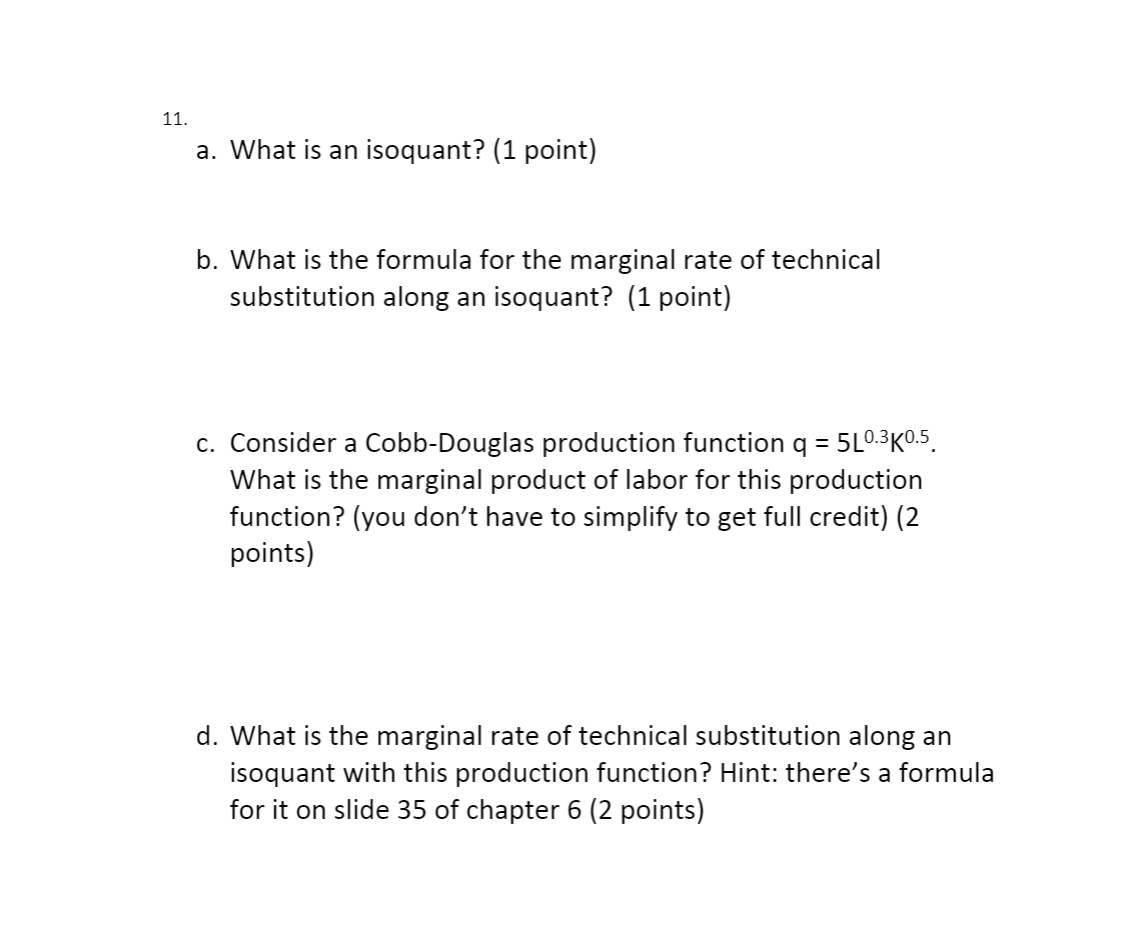 11 A What Is An Isoquant 1 Point B What Is T Chegg Com