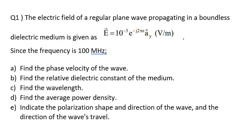 Solved Q1 ) The electric field of a regular plane wave | Chegg.com