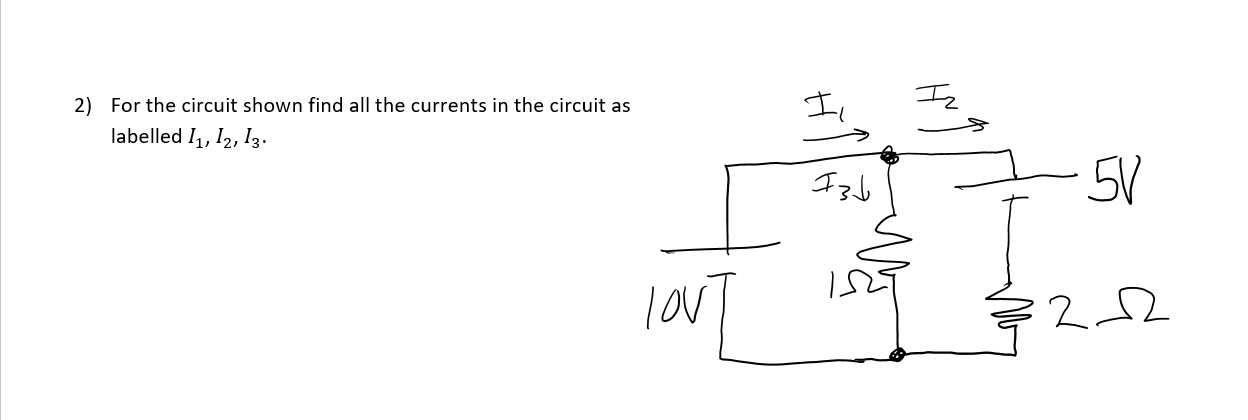 Solved 2) For the circuit shown find all the currents in the | Chegg.com