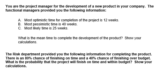 Solved You are the project manager for the development of a | Chegg.com