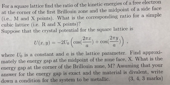 Solved For a square lattice find the ratio of the kinetic | Chegg.com