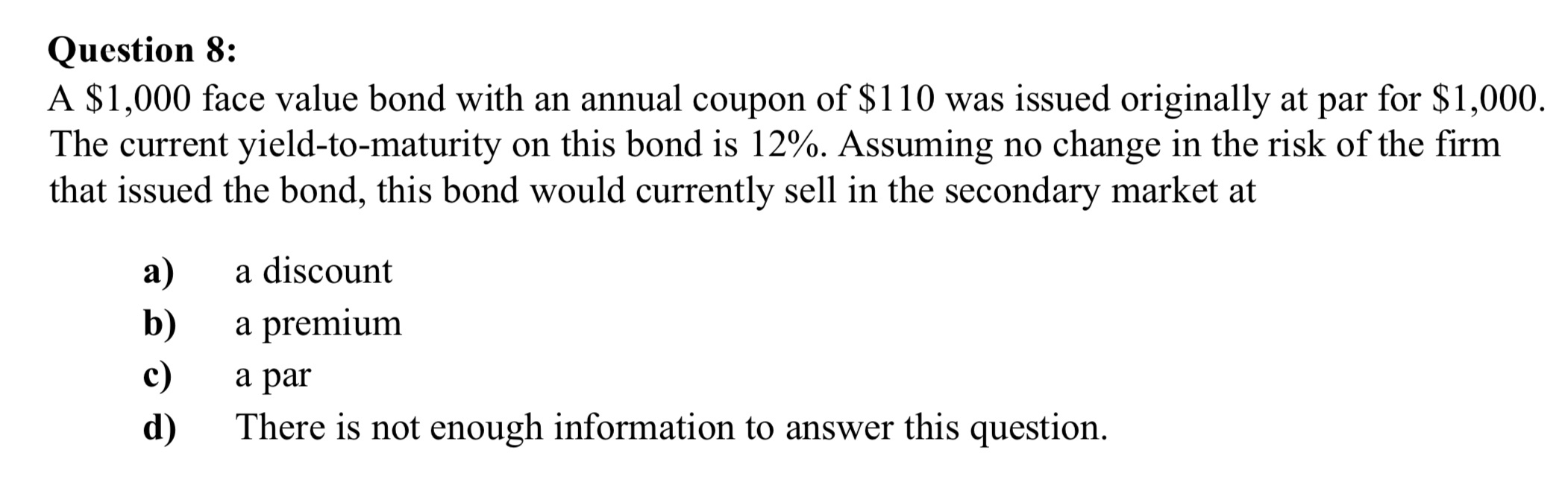 Solved Question 8: A $1,000 face value bond with an annual | Chegg.com