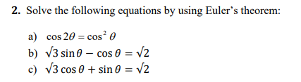 Solved 2. Solve the following equations by using Euler's | Chegg.com