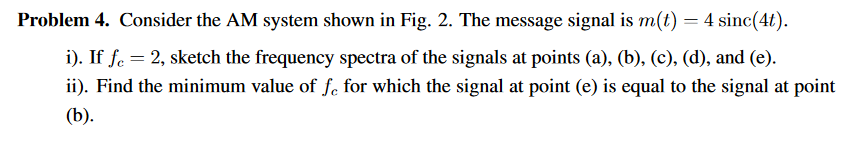 Solved Problem 4. Consider the AM system shown in Fig. 2. | Chegg.com