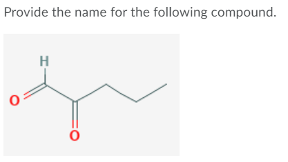 Solved Provide The Name For The Following Compound. H 0 0 