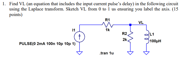 Solved 1. Find VL (an equation that includes the input | Chegg.com