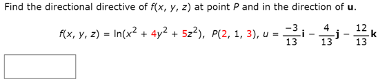 Solved Find the directional directive of f(x, y, z) at point | Chegg.com