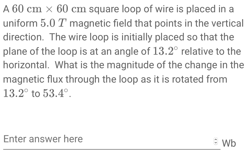 Solved A 60 cm x 60 cm square loop of wire is placed in a | Chegg.com
