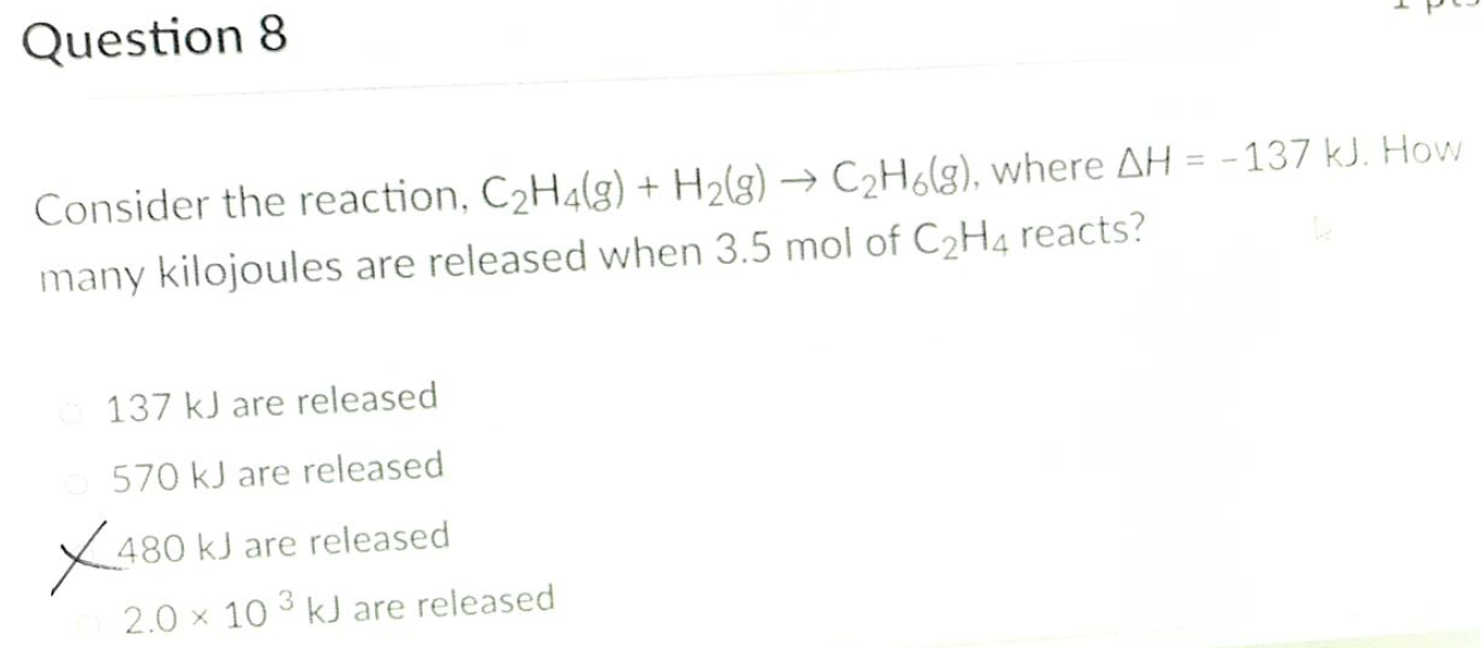 Solved Question 8 Consider the reaction C2H4 g H2 g