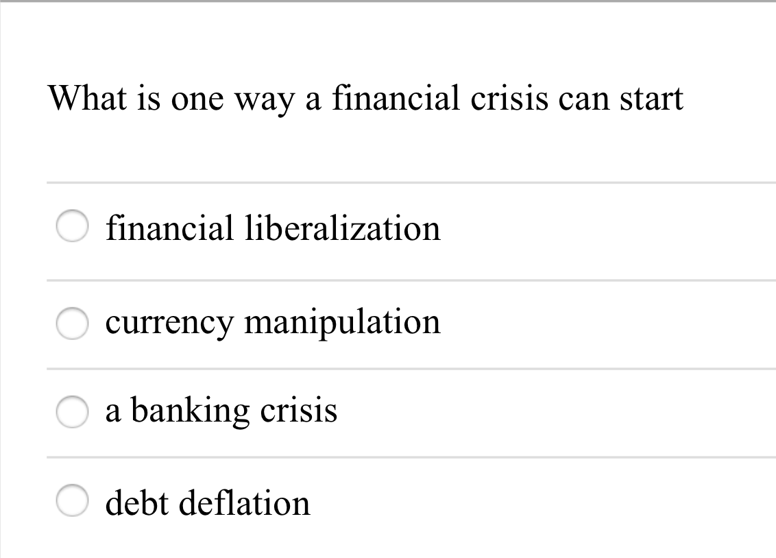 solved-what-is-one-way-a-financial-crisis-can-start-chegg