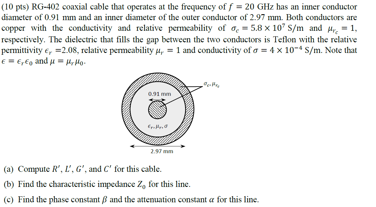 Solved (10 pts) RG402 coaxial cable that operates at the