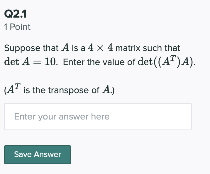 Solved Q2.1 1 Point Suppose that A is a 4 x 4 matrix such | Chegg.com