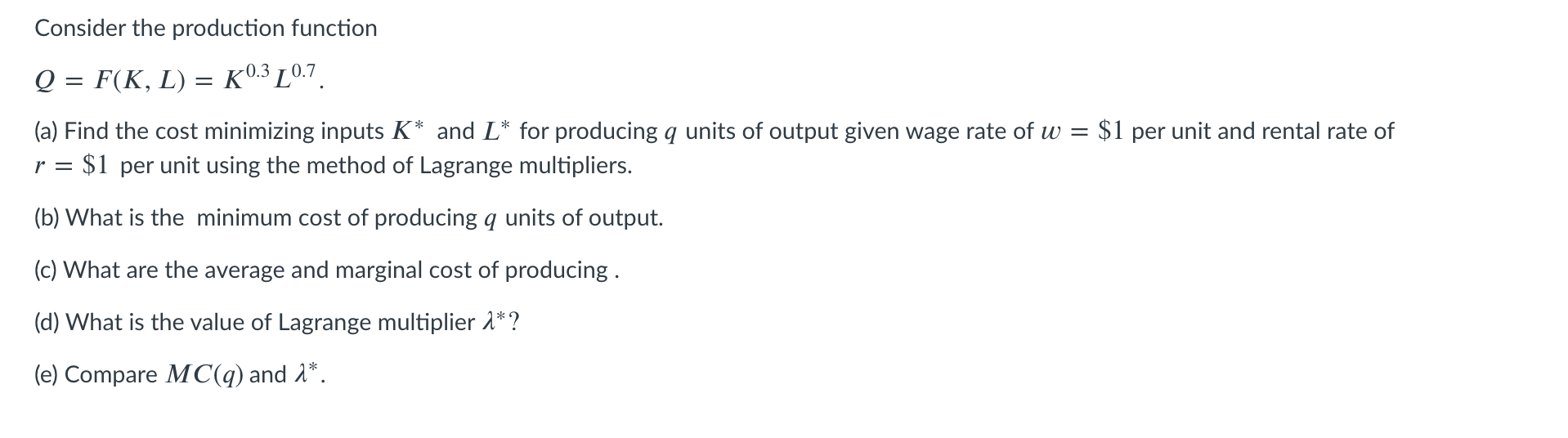Solved Consider the production function Q = F(K, L) K0.3 | Chegg.com