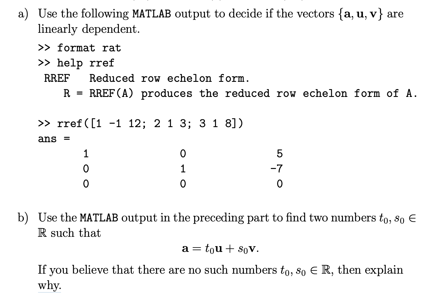 Solved A) Use The Following MATLAB Output To Decide If The | Chegg.com