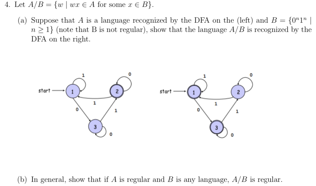 Solved 4. Let A/B={w∣wx∈A For Some X∈B}. (a) Suppose That A | Chegg.com