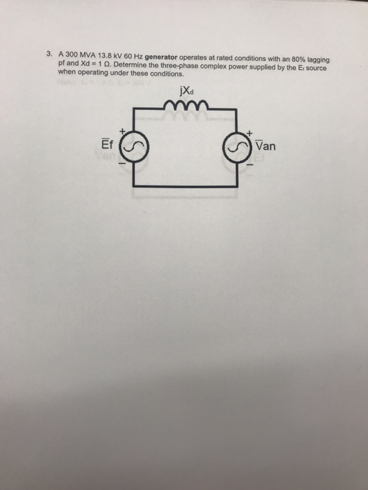 Solved 3. A 300 MVA 13.8 kV 60 Hz generator operates at | Chegg.com