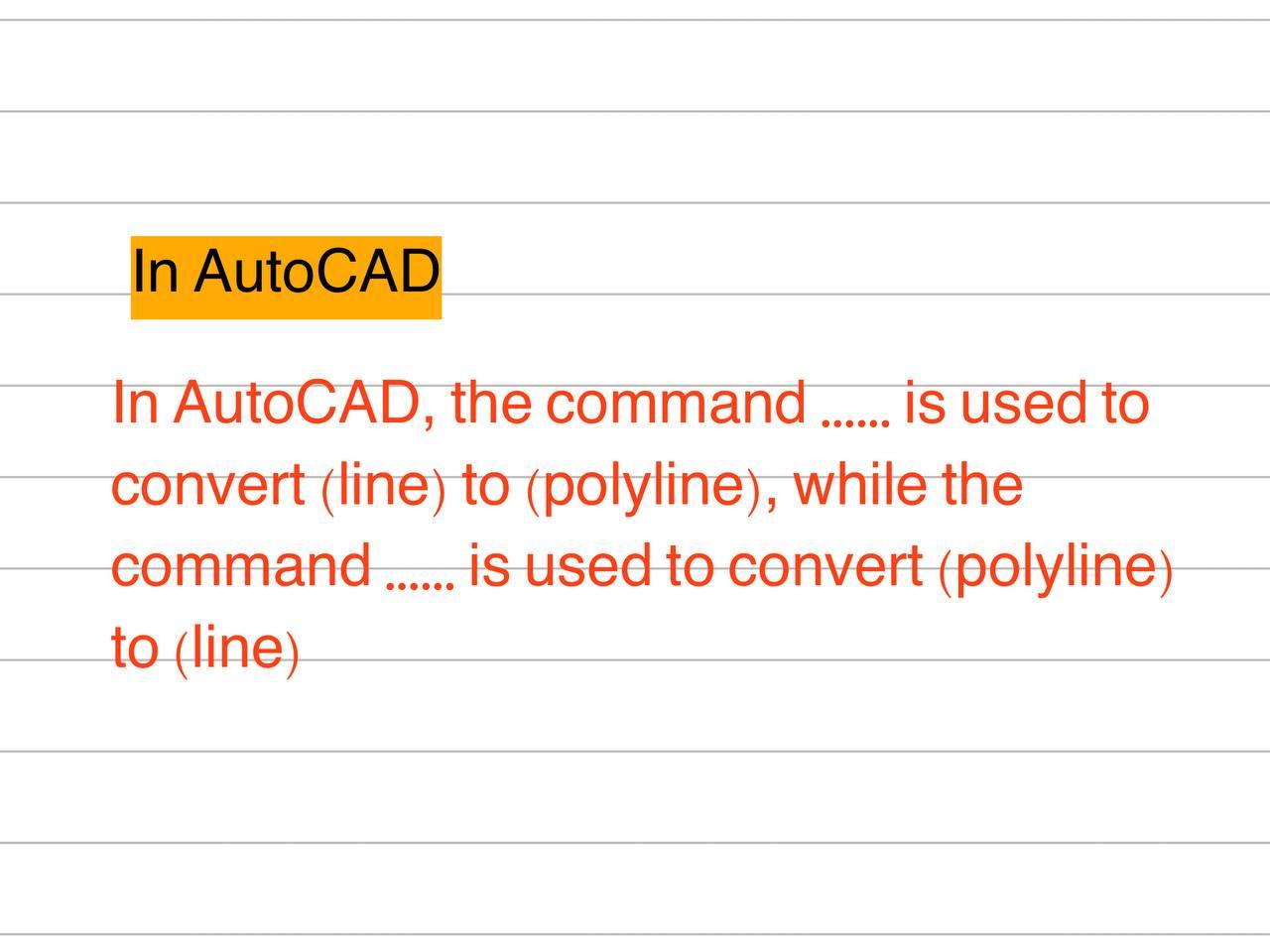 Solved In AutoCAD In AutoCAD, the command ..... is used to | Chegg.com