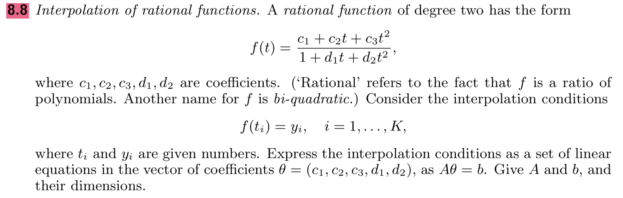 Rational Interpolation Solved 8.8 Interpolation of rational functions. A rational | Chegg.com
