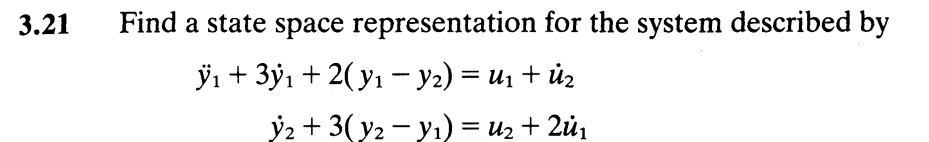 Solved 21 Find a state space representation for the system | Chegg.com