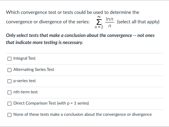 Solved Which convergence test or tests could be used to | Chegg.com