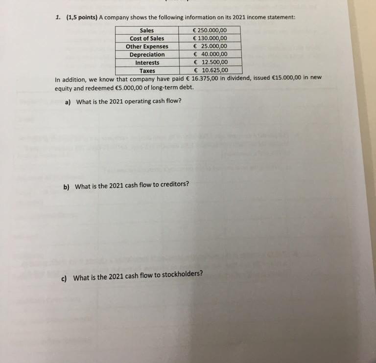 Solved 1. (1,5 points) A company shows the following | Chegg.com