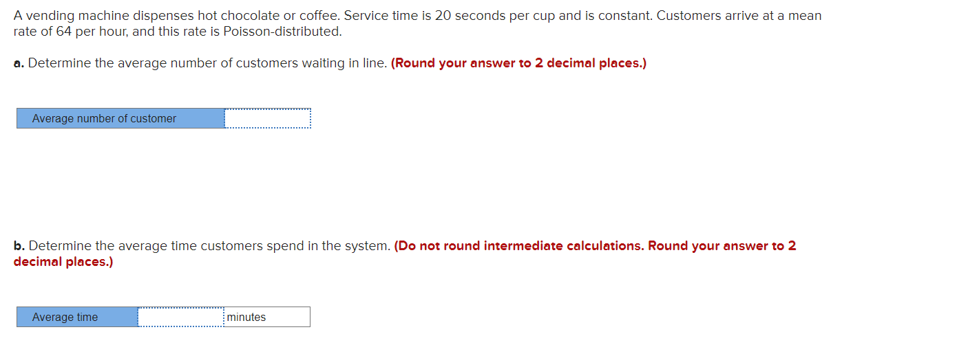 Solved A vending machine dispenses hot chocolate or coffee.