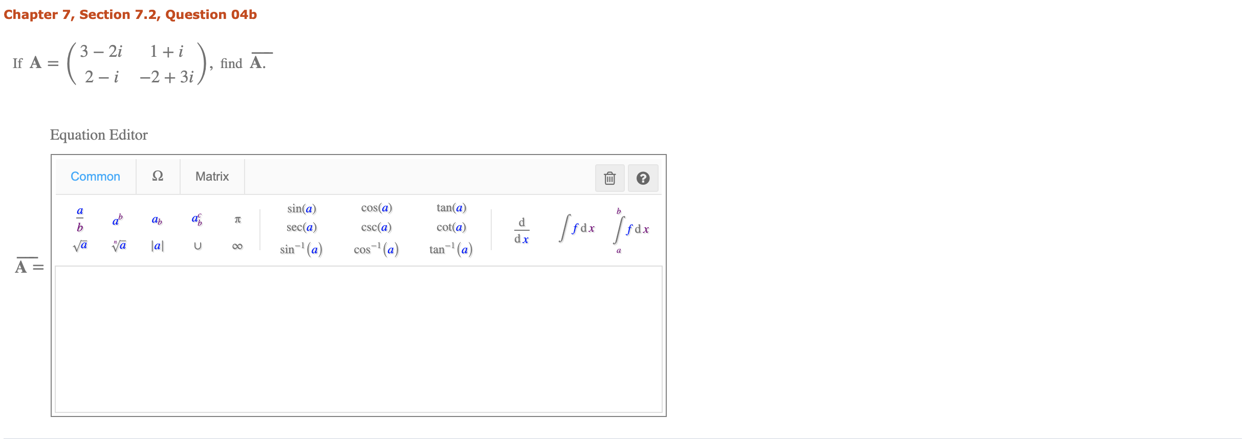 Solved Chapter 7, Section 7.2, Question 04b 3 – 2i 1+i If A | Chegg.com