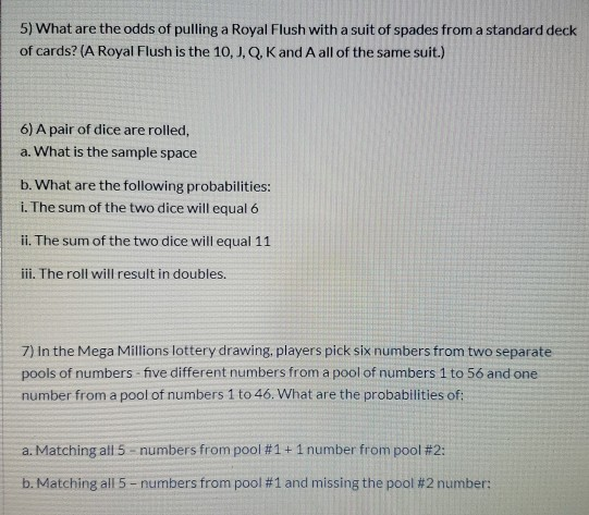 Solved 5) What are the odds of pulling a Royal Flush with a Chegg com