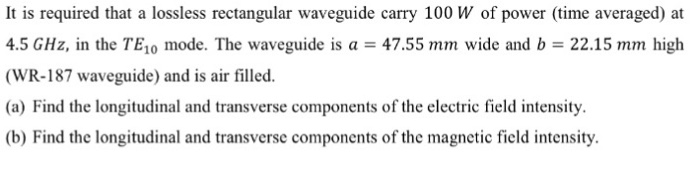 Solved It is required that a lossless rectangular waveguide | Chegg.com ...