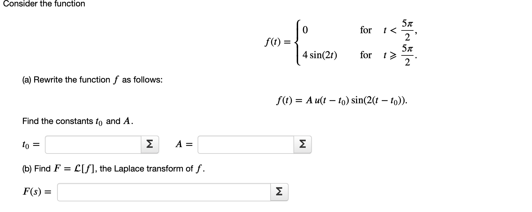 Solved Consider the function f(t)={04sin(2t) for t
