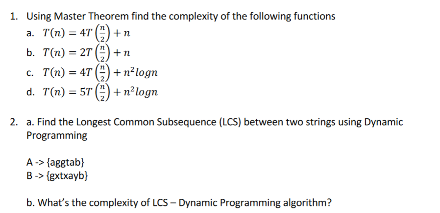 Solved 1. Using Master Theorem Find The Complexity Of The | Chegg.com