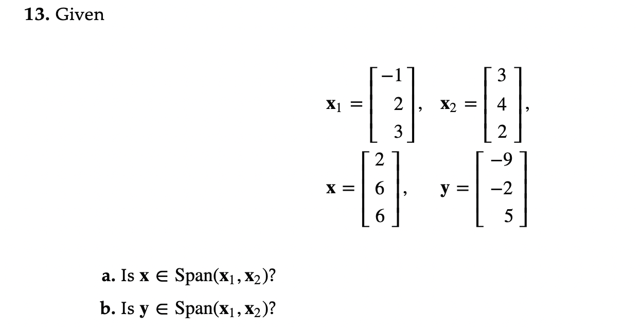 13. Given \[ \begin{array}{ll} \mathbf{x}_{1}=\left[\begin{array}{r} -1 \\ 2 \\ 3 \end{array}\right], & \mathbf{x}_{2}=\left[