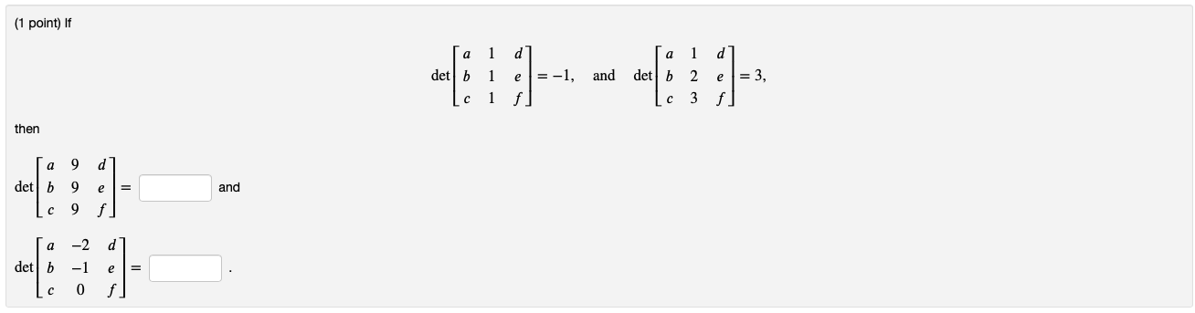 Solved 1 Point If Det⎣⎡abc111def⎦⎤−1 And 4283