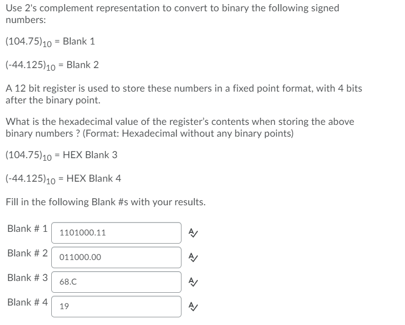 Solved Use 2's complement representation to convert to | Chegg.com
