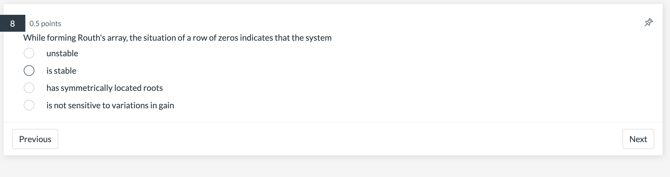 Solved 8 0.5 Points De While Forming Routh's Array, The | Chegg.com