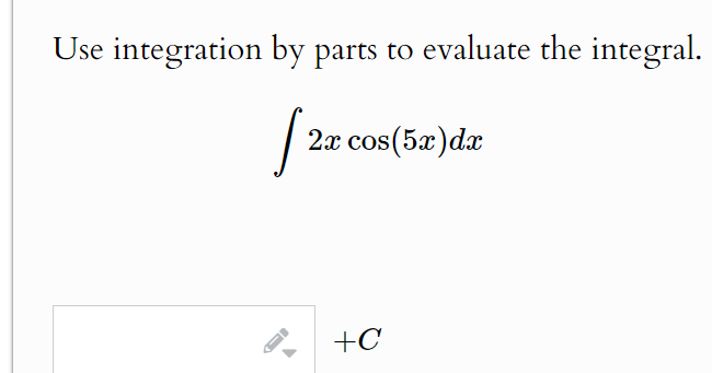 Solved Use integration by parts to evaluate the | Chegg.com