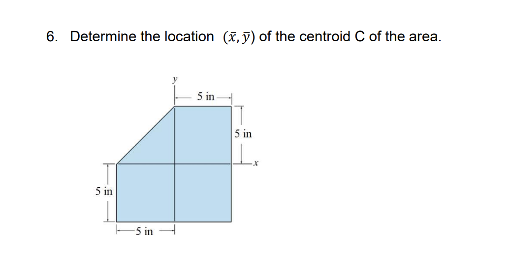 Solved 6. Determine the location (x,y) of the centroid C of | Chegg.com