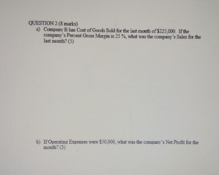 Solved QUESTION 2 (8 Marks) A) Company B Has Cost Of Goods | Chegg.com